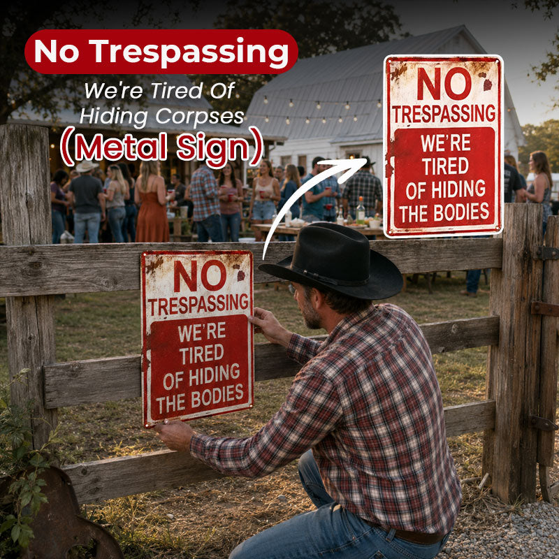 Funny Rustic No Trespassing Metal Sign – Vintage Farmhouse Warning Decor for Ranch, Barn & Outdoor Fence 🚫🤠