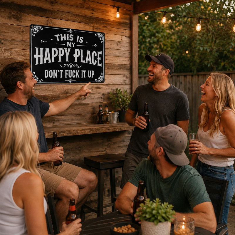 My Happy Place Warning Metal Sign