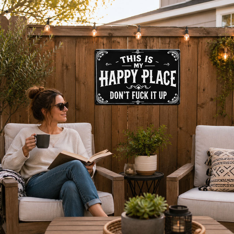 My Happy Place Warning Metal Sign